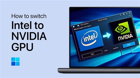 How To Switch From Intel Hd Graphics To Dedicated Nvidia Graphics Card