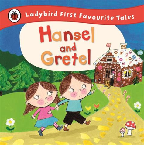 Hansel And Gretel Ladybird First Favourite Tales By Ailie Busby