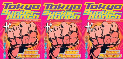 Tb Exclusive Isaac Adamsons Hit Novel Tokyo Suckerpunch Back On