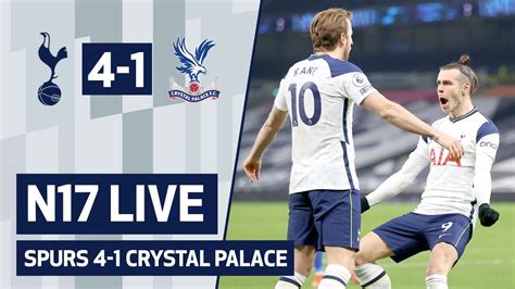 N17 Live Spurs 4 1 Crystal Palace Post Match Reaction Youtube