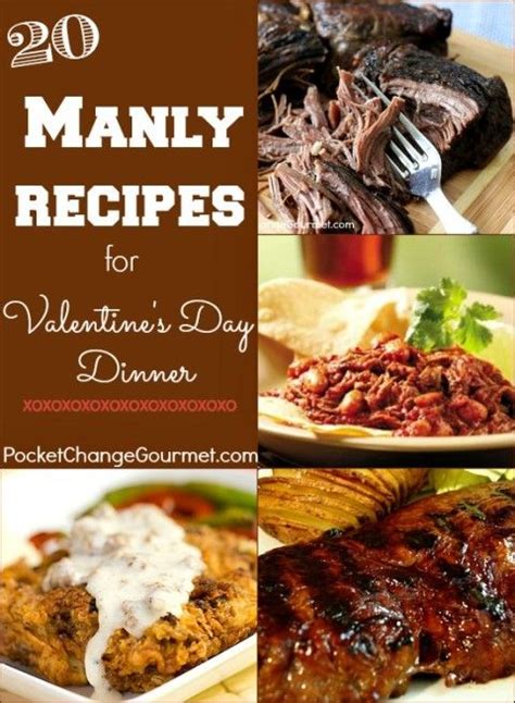20 Manly Recipes For Valentines Day Pocket Change Gourmet