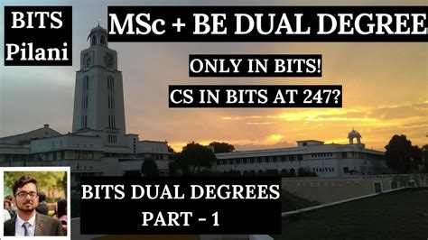 Bits Pilani Dual Degrees M Sc B E Part The Basics Youtube