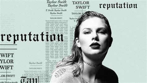 Taylor Swifts Comeback By Reputation Build Reputation Online