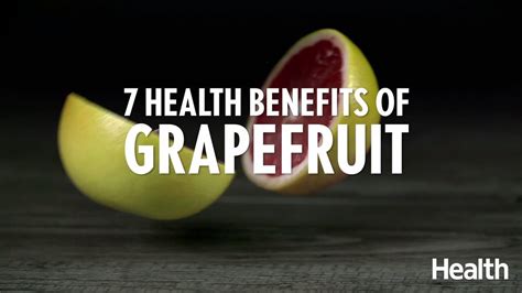 7 Health Benefits Of Grapefruit Health Youtube