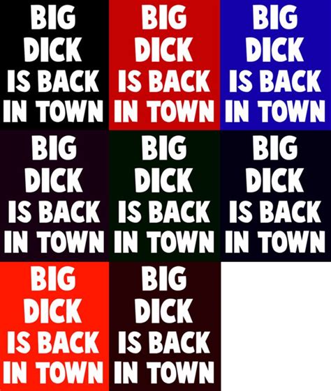 Big Dick Is Back In Town T Shirt Funny Sex Themed Sexual Cock Etsy