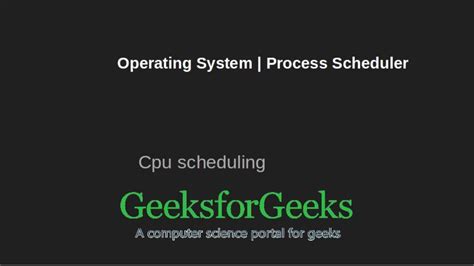 Process Schedulers In Operating System GeeksforGeeks