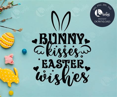 Bunny Kisses Easter Wishes Svg Easter Svg Bunny Svg Easter Etsy