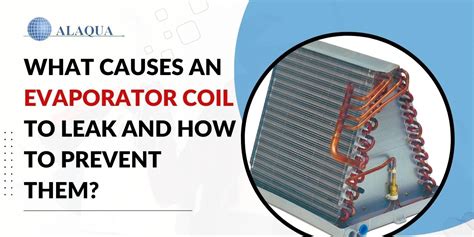 What Causes An Evaporator Coil To Leak And How To Prevent Them