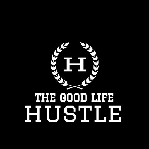 The Good Life Hustle