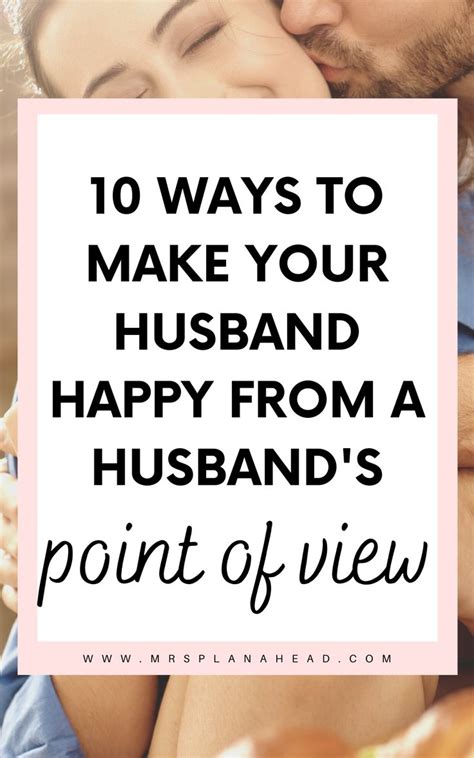 10 Ways To Make Your Husband Happy From A Husbands Point Of View