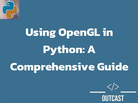 Using Opengl In Python A Comprehensive Guide Outcast