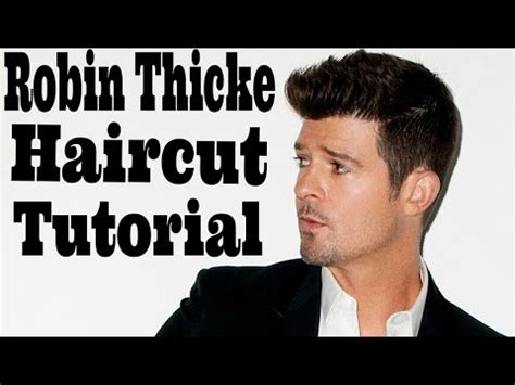 Your current browser isn't compatible with soundcloud. Robin Thicke Haircut Tutorial - How To Robin Thicke ...