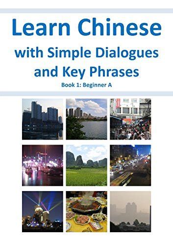 Learn Chinese With Simple Dialogues And Key Phrases Book 1 Beginner A