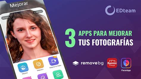 3 Apps Para Mejorar Tus Fotos Con Inteligencia Artificial Edteam