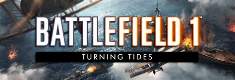Releasedatum Für Dritten Battlefield 1 Dlc Turning Tides Bekannt