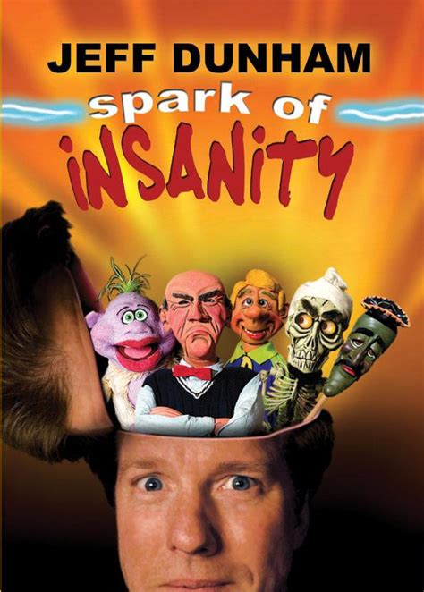 Jeff Dunham Spark Of Insanity 2007 Movie Posters