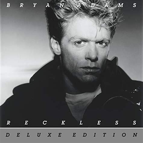 Reckless 30th Anniversary Deluxe Edition By Bryan Adams On Amazon Music Unlimited