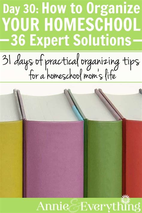 Day 30 How To Organize Your Homeschool — 36 Expert Solutions Its Not