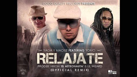 Relajate Official Remix Yaga And Mackie Ft Yomo Solo Reggaeton