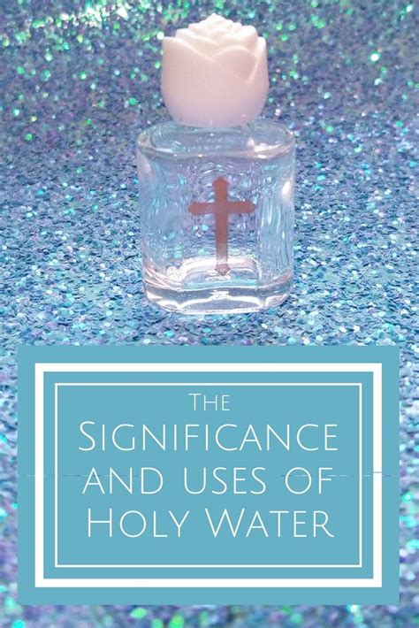 Holy Water What It Signifies To A Catholic And How It Is Used Holy