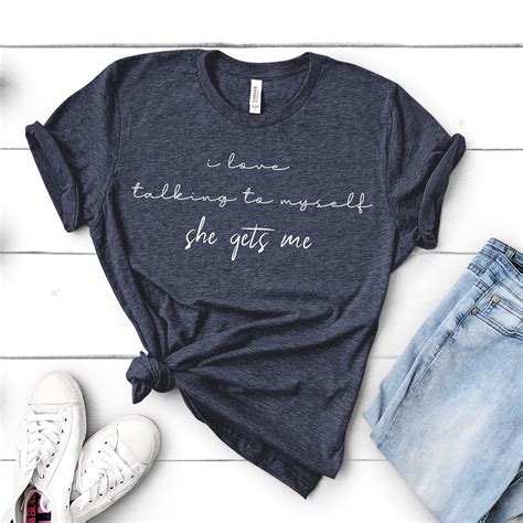 I Love Talking To Myself She Gets Me Shirt She Gets Me Shirt Etsy