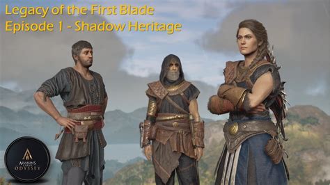 Legacy Of The First Blade Episode Shadow Heritage Assassin S