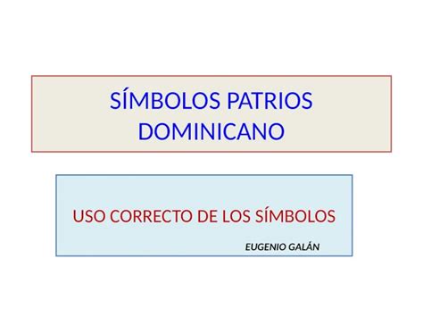 pptx sÍmbolos patrios dominicano uso correcto de los sÍmbolos eugenio galÁn dokumen tips
