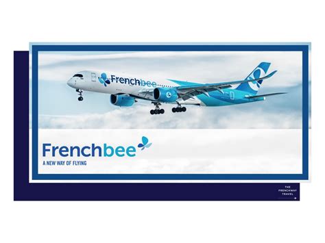 French Bees New Route Frenchway Travel International Flights