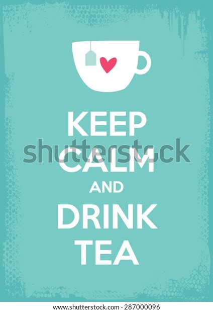 Keep Calm Drink Tea Vector Illustration Stock Vector Royalty Free