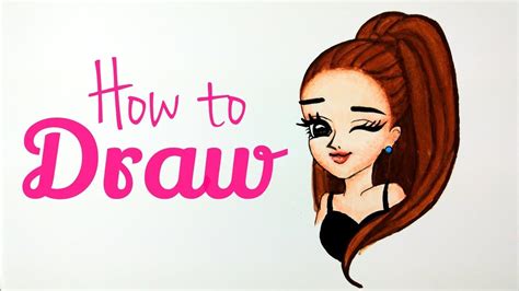 How To Draw Ariana Grande Ariana Grande Drawing Tutorial
