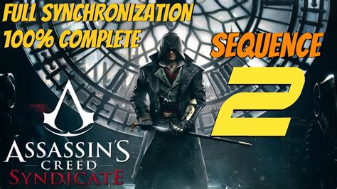 Assassin S Creed Syndicate Sequence Full Synchronization