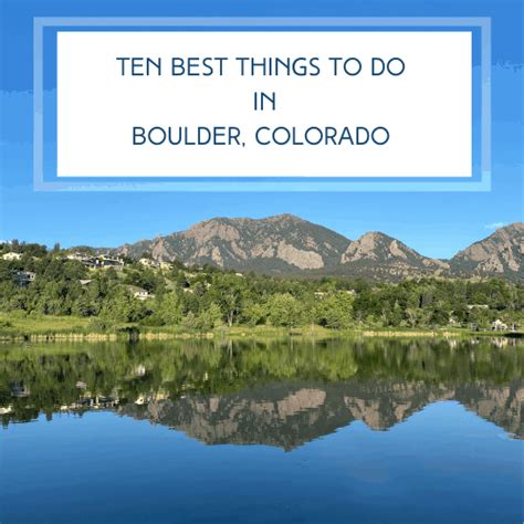 10 Best Things To Do In Boulder Colorado