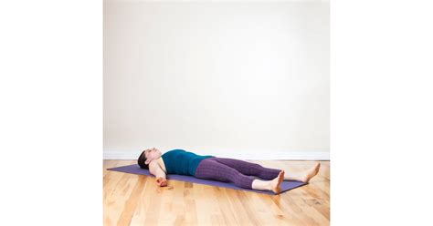 Savasana 15 Minute Relaxing Yoga Sequence For Stress Relief Popsugar Fitness Photo 16