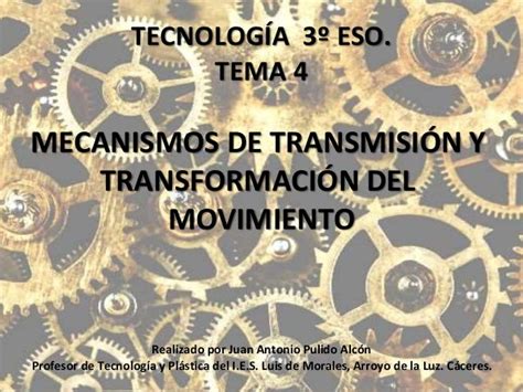 Ies Luis De Morales Tecnología 3º Eso Tema 4 Mecanismos De Transmi