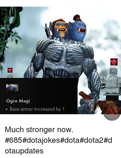 ogre magi base armor increased by 1 much stronger now 685dotajokesdotadota2dotaupdates dota 2
