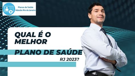 Qual Melhor Plano De Saúde Rj 2023