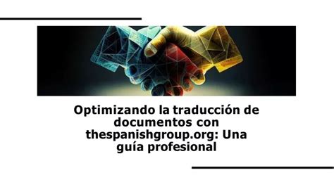 Ppt Optimizando La Traduccion De Documentos Con Thespanishgrouporg