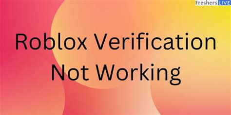 Roblox Verification Not Working How To Fix Roblox Verification Not