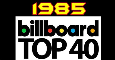 San diego 's favorite dj p.o. Billboard Charts Top 40 - 1985 - How many have you heard?