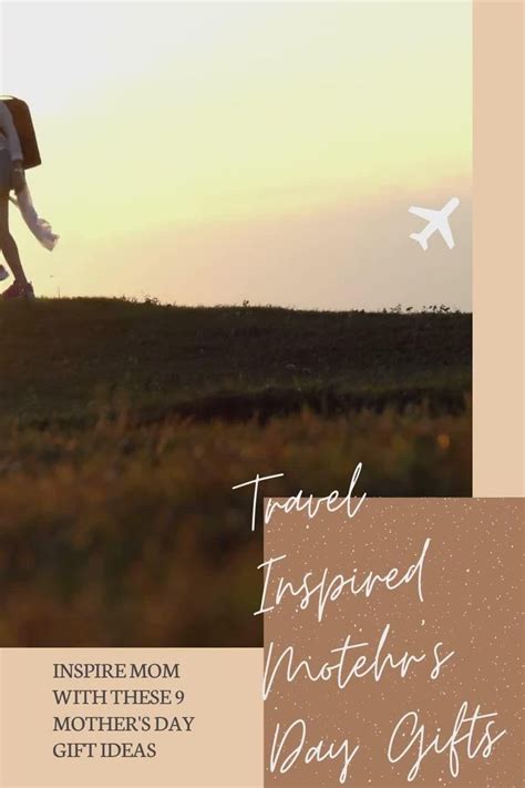 Travel Inspired Gift Ideas For Mother S Day Detail Oriented Traveler