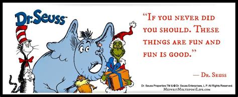 Seuss and quotations about life and children. Dr Seuss #Quote Fun is good | Inspirational quotes, Dr ...