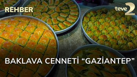 Rehber Baklava Cenneti Gaziantep Youtube