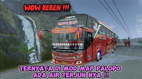 Bus Simulator Indonesia Update Terbaru Di Map Palopo Ada Air Terjun