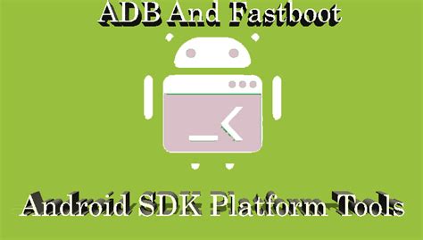 تحميل وشرح تبيت Fastboot و Adb أدوات Android Sdk Platform Tools