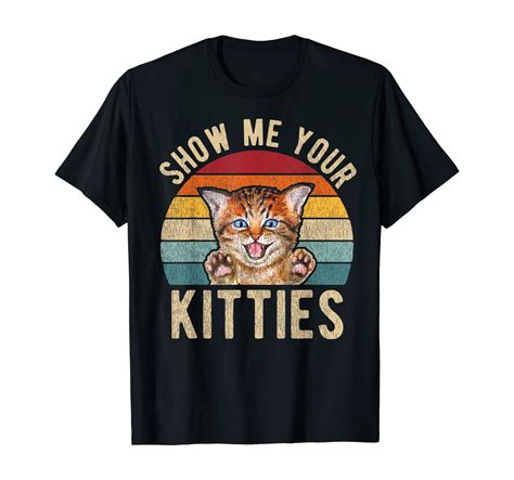 Show Me Your Kitties Shirt Vintage Funny Kitten Cat Lover T Shirt 3