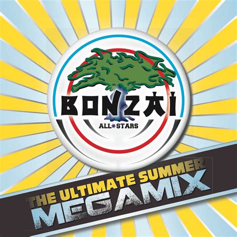 bonzai all stars the ultimate summer megamix bonzai progressive