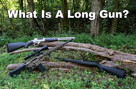 What Is A Long Gun