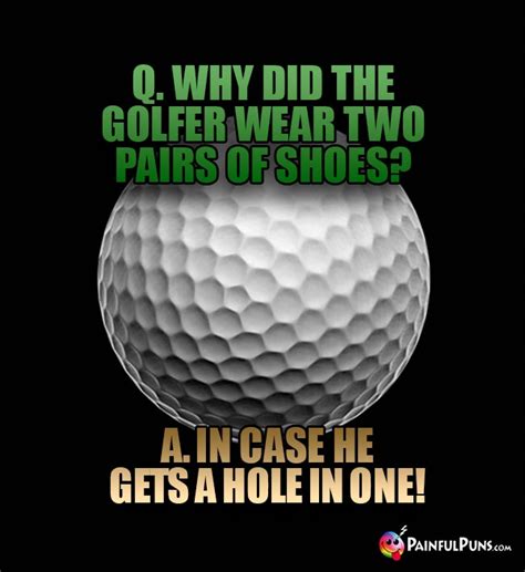 Funny Hole In One Jokes A Pictures Of Hole 2018