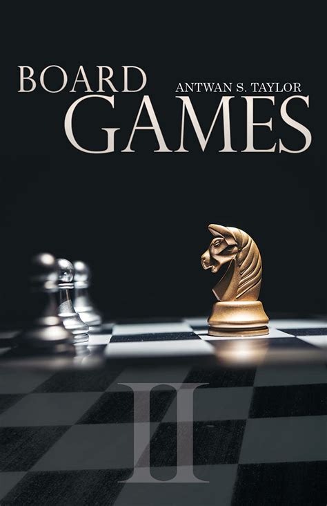 Board Games 2 By Antwan S Taylor Goodreads