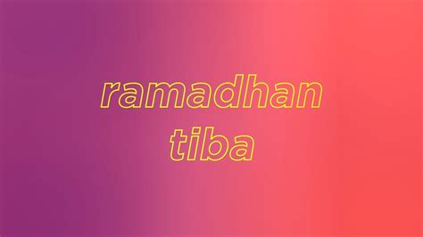 Marhaban Ya Ramadhan Youtube